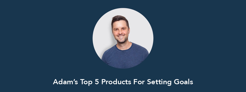 Adams top 5 products for setting goals and getting things done.